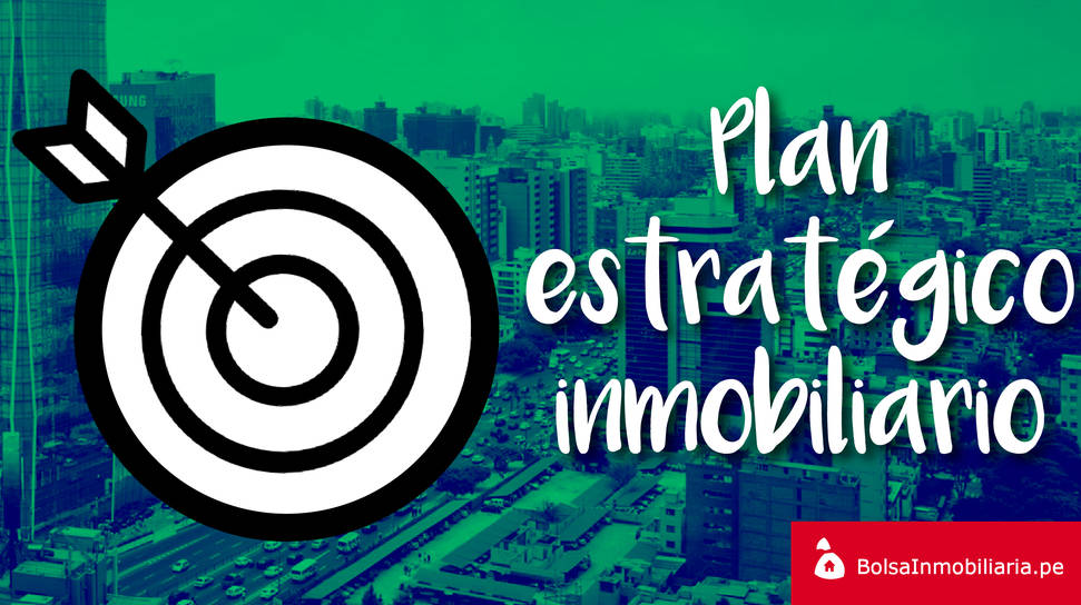 Plan estratégico para tu negocio inmobiliario [Guía paso a paso] | Bolsa  Inmobiliaria Perú